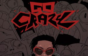 Blaqbonez – Go Crazy