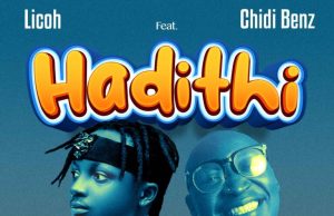 Licoh Ft Chidi Benz – Hadithi