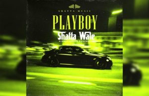 Shatta Wale – Playboy