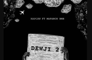 Rapcha Ft Mapanch BMB – DEWJI 2