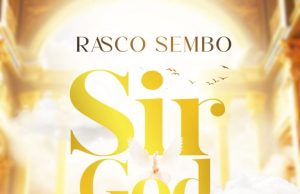 Rasco Sembo – Sir God