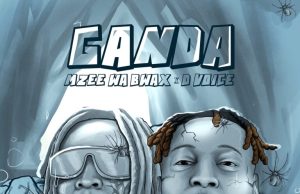 Mzee Wa Bwax – Ganda Ft D Voice
