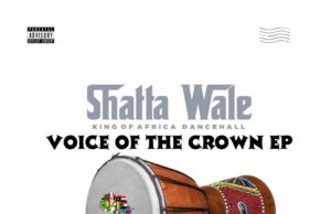 EP Shatta Wale – Voice Of The Crown