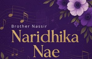 Brother Nassir – Naridhika Nae