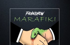 Franshow – Marafiki