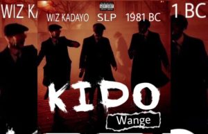 Wiz Kadayo,1981 BC & S L P – Kido wange