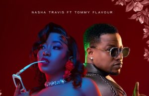 Nasha Travis Ft Tommy Flavour – Umeni Koroga