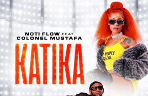Noti Flow Ft Colonel Mustafa – Katika