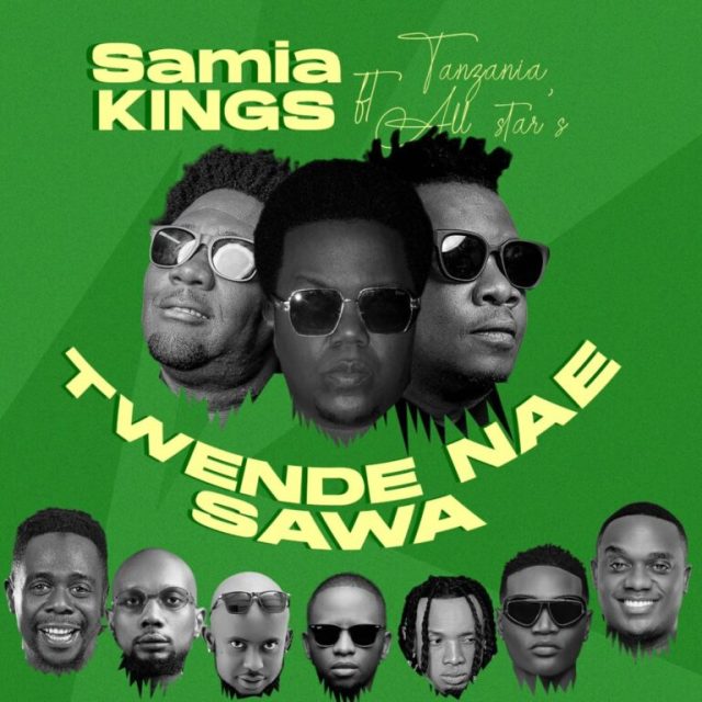 Samia-Kings-Ft-Tanzania-All-Stars-Twende-Nae-Sawa-768x768