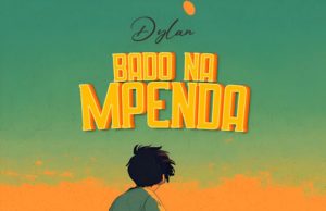 Dylan Tz – Bado Nampenda