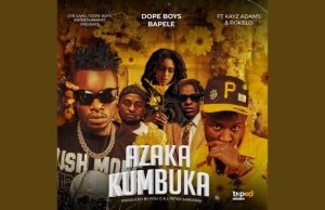 Dope Boys Ft Kayz Adamz & Pokelo – Azakakumbuka