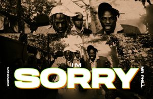 Kayz Adams Ft Mr Phill – I’m Sorry