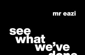 King Promise & Mr Eazi – See What We’ve Done