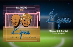 Mkojani Ft Qchifu – Kipaa