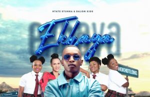 Ntate Stunna & Dalom Kids – EKHAYA