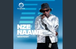 Geosteady – Nze Naawe