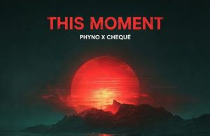 Phyno – This Moment Ft Cheque