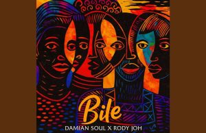 Damian Soul X Rody Joh – BILE